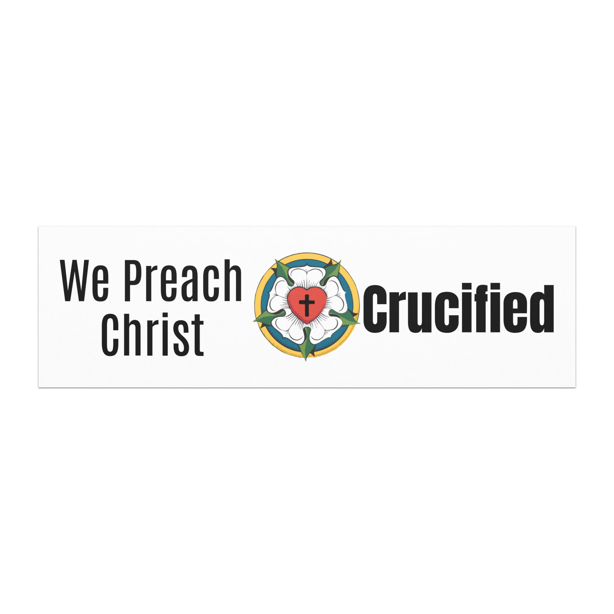 Everyday Witness car magnet featuring “We Preach Christ Crucified” design by Phoenix Anthem, LLC — faith-focused, weather-resistant matte vinyl.